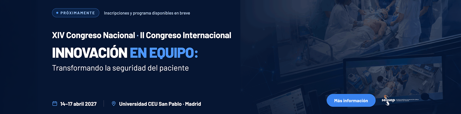 Home XIV Congreso Nacional y II Congreso Internacional SESSEP: Innovación en equipo, del 14 al 17 de abril de 2027 en la Universidad CEU San Pablo de Madrid.